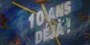 10 ans déjà !